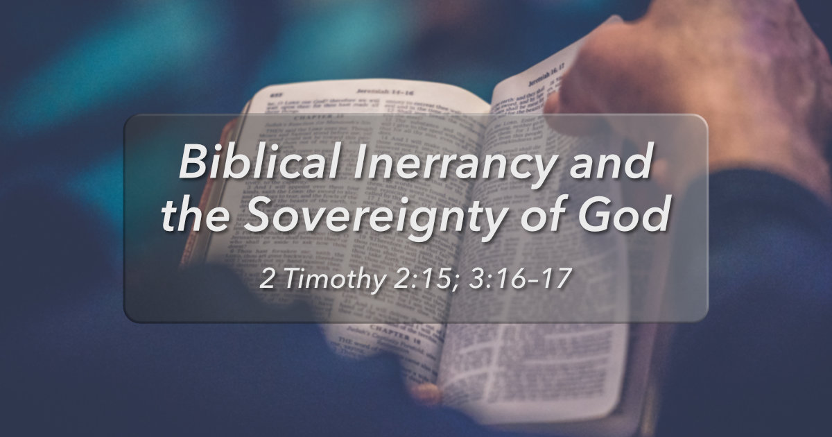 Glencairn Baptist Church – Biblical Inerrancy and the Sovereignty of God