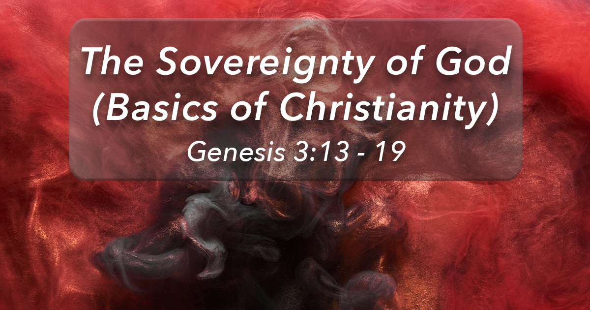 Glencairn Baptist Church – The Sovereignty Of God (Basics Of ...