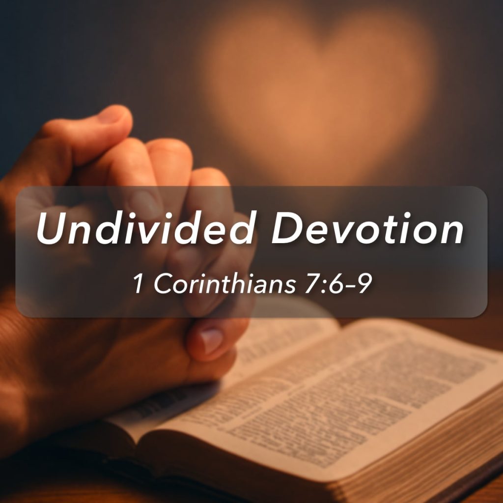 Undivided Devotion, Part 2