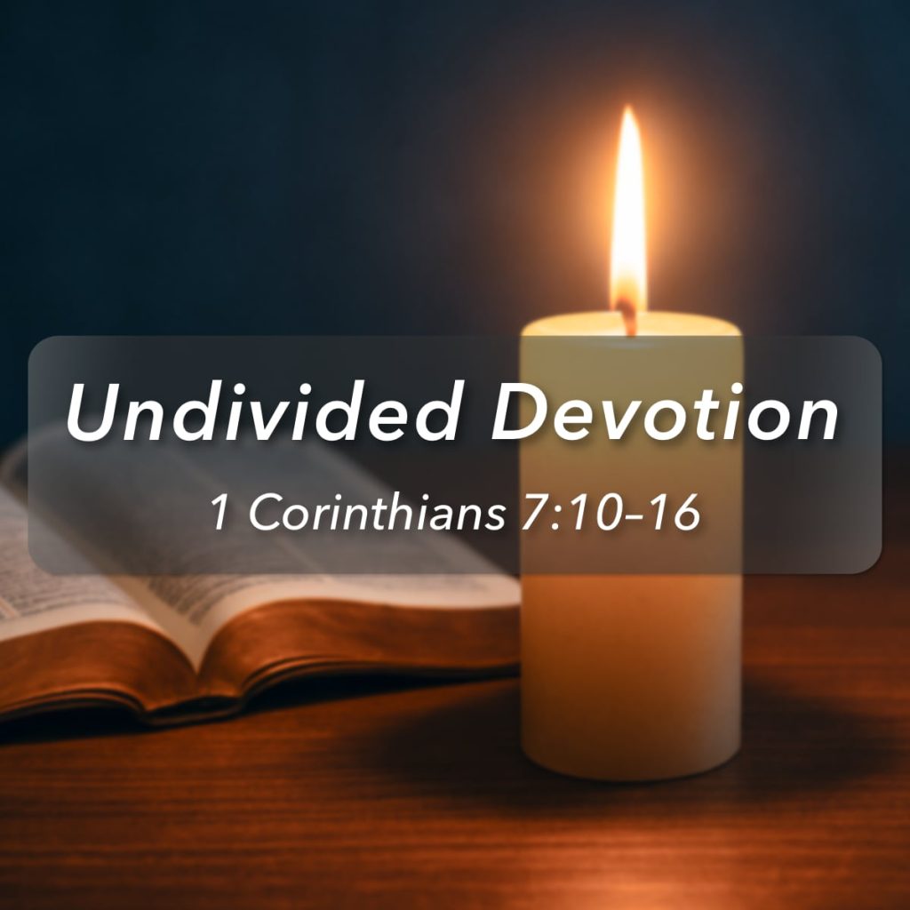 Undivided Devotion, Part 3