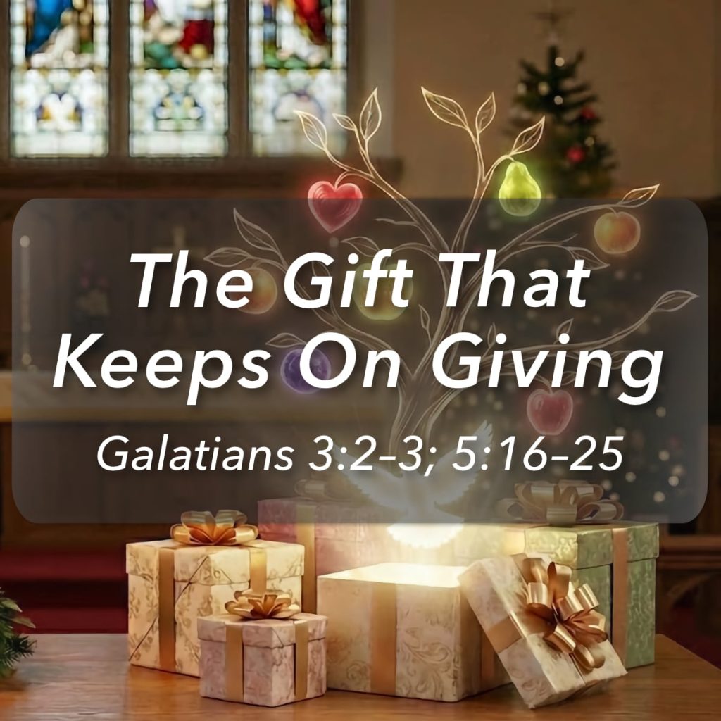 The Gift That Keeps On Giving: How Faith Produces the Fruit of the Spirit