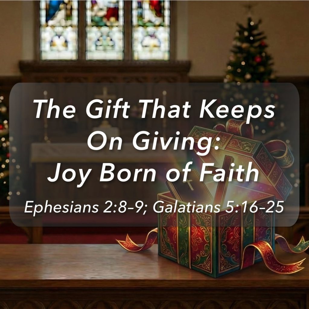 The Gift That Keeps On Giving: Joy Born of Faith
